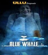 Blue Whale (2021) Ullu Season 1
