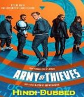 Army of Thieves 2021 Hindi Dubbed