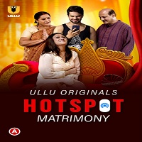 Hotspot (Matrimony) Ullu Full Movie Watch Online Free