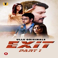 Exit (Part 1) Ullu Full Movie Watch Online Free