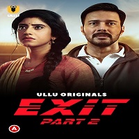 Exit (Part 2) Ullu Full Movie Watch Online Free