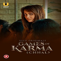 Games Of Karma (Chhal) Ullu Full Movie Watch Online Free