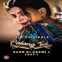 Palang Tod (Gaon Ki Garmi 2 Part 1) Ullu Movie Watch Online Free