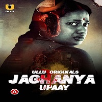 Jaghanya (Upaay) Ullu Full Movie Watch Online Free