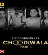 Choodiwala (Part 1)