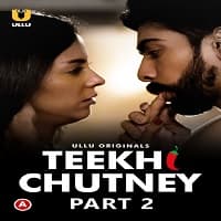 Teekhi Chutney (Part 2)