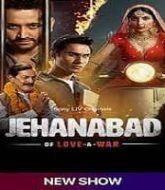 Jehanabad Of Love and War (2023) Hindi Season 1