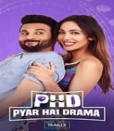 PHD Pyaar Hai Drama (2023)