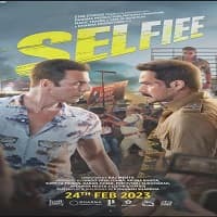 Selfiee (2023) Hindi Full Movie Watch Online Free