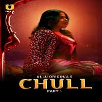 Chull (Part 3) Ullu Full Movie Watch Online Free