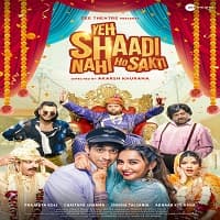 Yeh Shaadi Nahi Ho Sakti (2023) Hindi Full Movie Watch Online Free