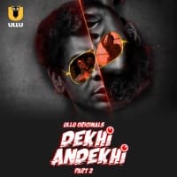 Dekhi Andekhi (Part 2) Ullu Full Movie Watch Online Free