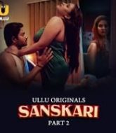 Sanskari (Part 2)