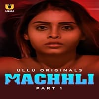 Machhli (Part 1) Ullu Full Movie Watch Online Free