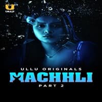 Machhli (Part 2) Ullu Full Movie Watch Online Free