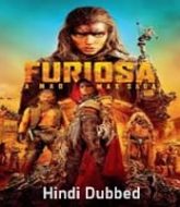 Furiosa A Mad Max Saga (2024) Hindi Dubbed