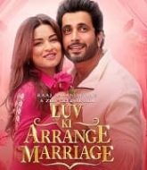 Luv Ki Arrange Marriage (2024)