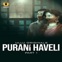 Purani Haveli (Part 1)
