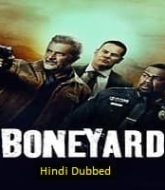 Boneyard (2024) Hindi Dubbed