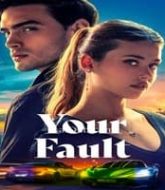 Your Fault (2024) Hindi Dubbed