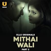 Mithai Wali (Part 2)