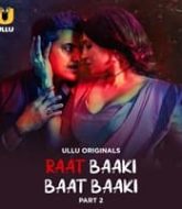 Raat Baaki Baat Baaki (Part 2)